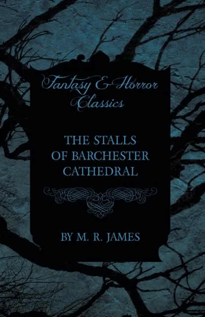 Stalls of Barchester Cathedral (Fantasy and Horror Classics)