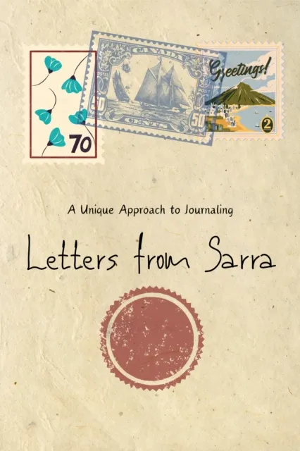 Letters from Sarra:  A Unique Approach to Journaling