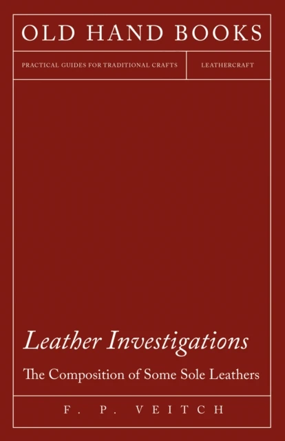 Leather Investigations - The Composition of Some Sole Leathers