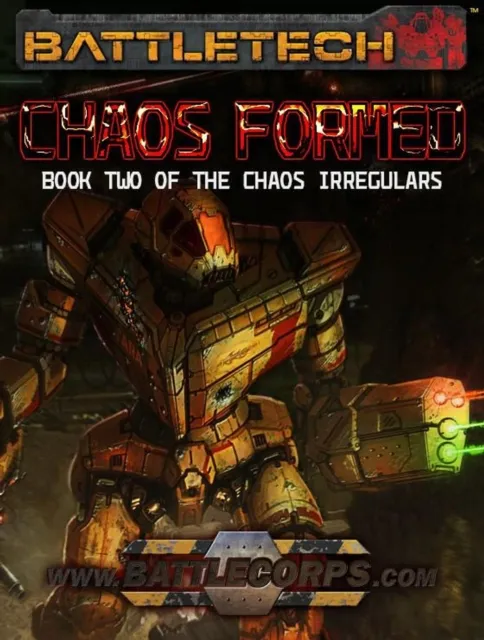 BattleTech: Chaos Formed (Chaos Irregulars, Book 2)