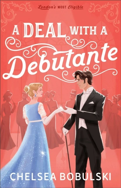 Deal with a Debutante (London's Most Eligible Book #1)