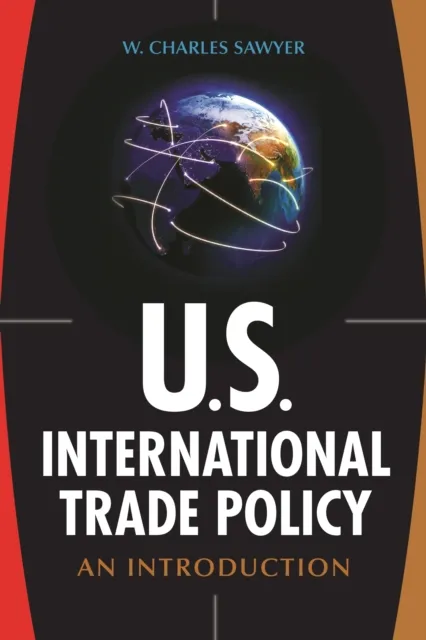 U.S. International Trade Policy