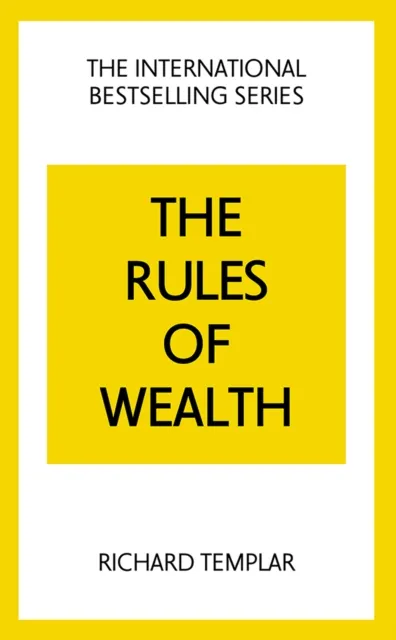 Rules of Wealth, The: A Personal Code for Prosperity and Plenty