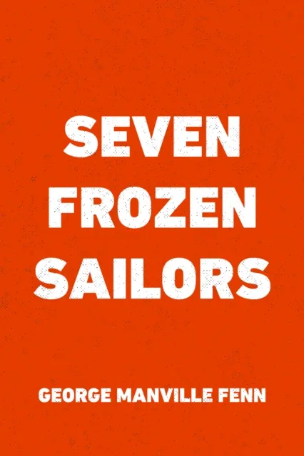 Seven Frozen Sailors