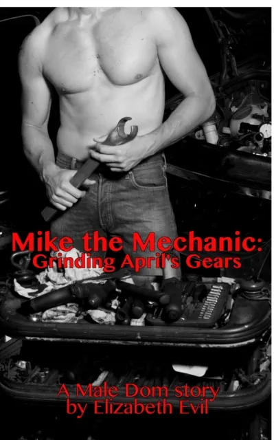 Mike the Mechanic: Grinding April's Gears
