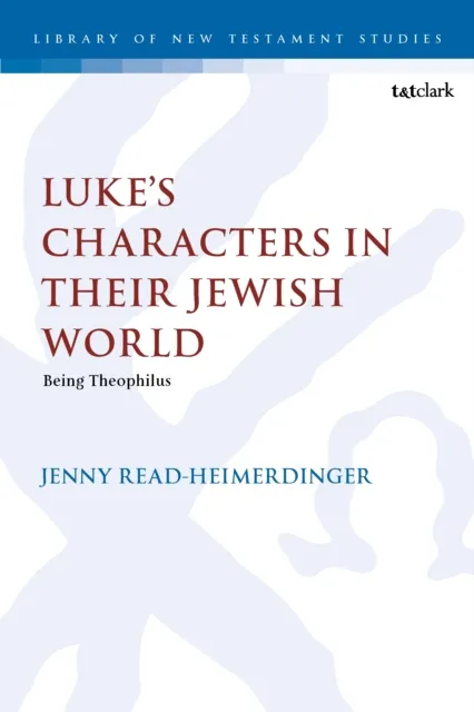 Luke s Characters in their Jewish World