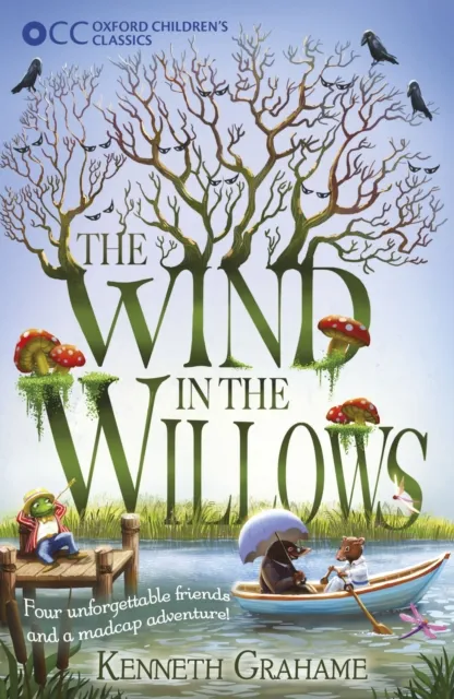 Oxford Children's Classics: The Wind in the Willows
