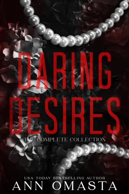 Daring Desires Complete Collection (Books 1 - 5): Daring the Neighbor, Daring his Passion, Daring Rescue, Daring her Captor, and Daring the Judge