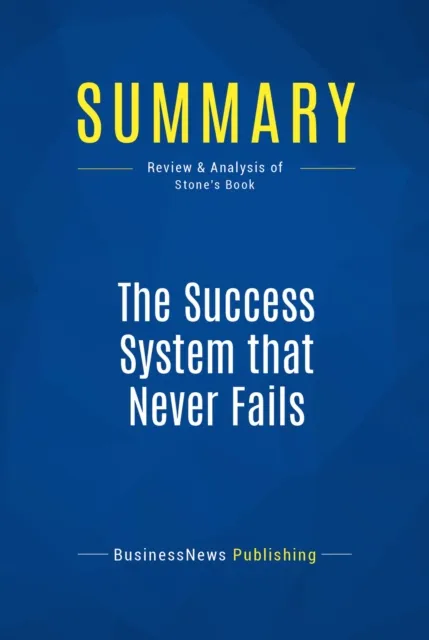 Summary: The Success System that Never Fails