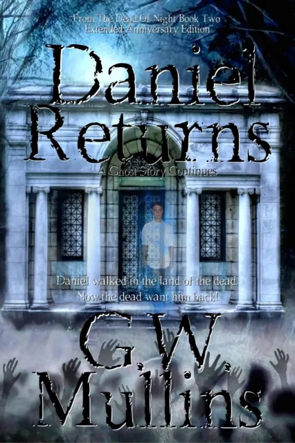 Daniel Returns A Ghost Story Continues Extended Edition