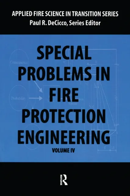 Special Problems in Fire Protection Engineering
