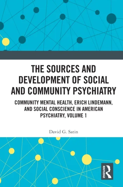 Sources and Development of Social and Community Psychiatry