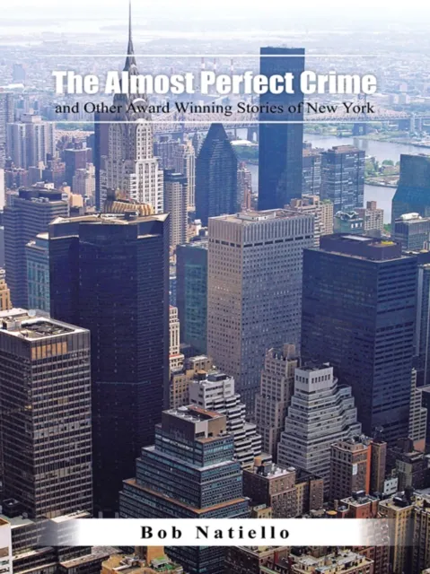 The Almost Perfect Crime and Other Award Winning Stories of New York.