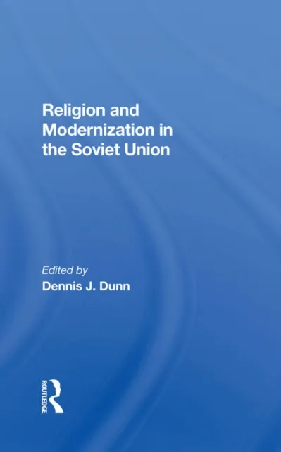 Religion And Modernization In The Soviet Union