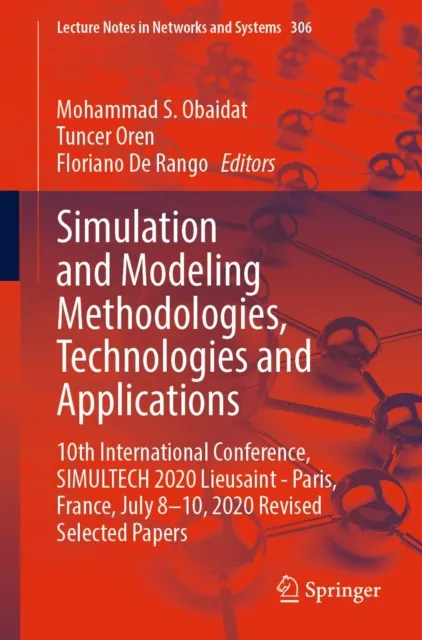 Simulation and Modeling Methodologies, Technologies and Applications