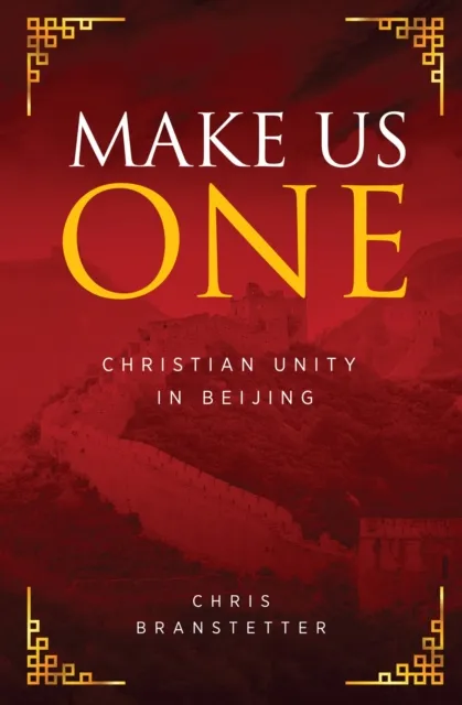 Make Us One: Christian Unity in Beijing