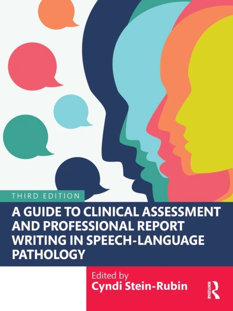 Guide to Clinical Assessment and Professional Report Writing in Speech-Language Pathology