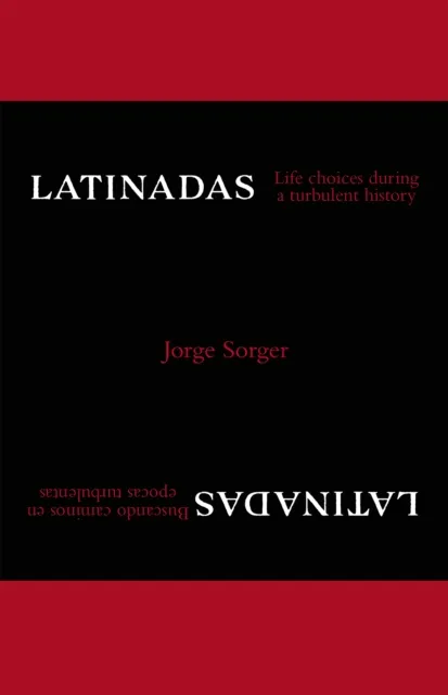 Latinadas: Life Choices During a Turbulent History