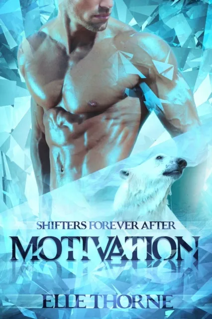 Motivation: Shifters Forever After