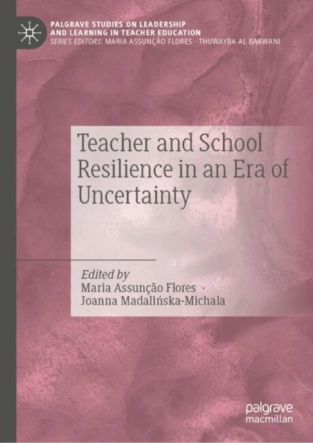 Teacher and School Resilience in an Era of Uncertainty