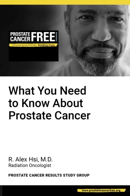 What You Need to Know About Prostate Cancer