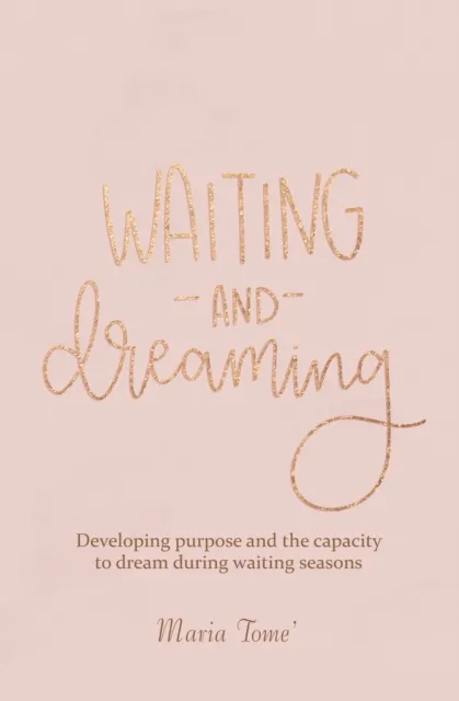 Waiting and Dreaming