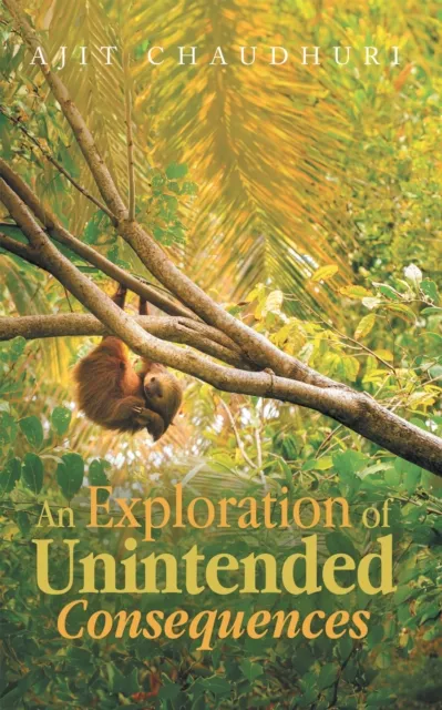 Exploration of Unintended Consequences
