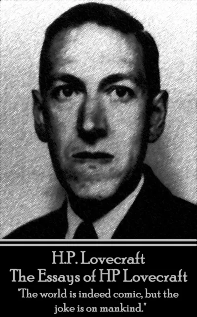 HP Lovecraft - The Essays of HP Lovecraft