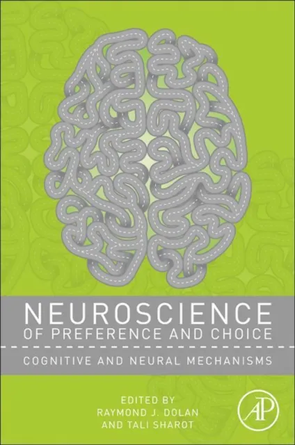 Neuroscience of Preference and Choice