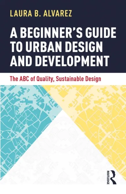 Beginner's Guide to Urban Design and Development