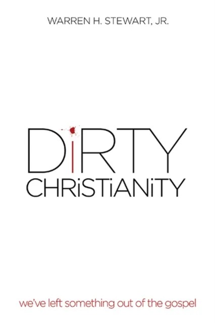Dirty Christianity