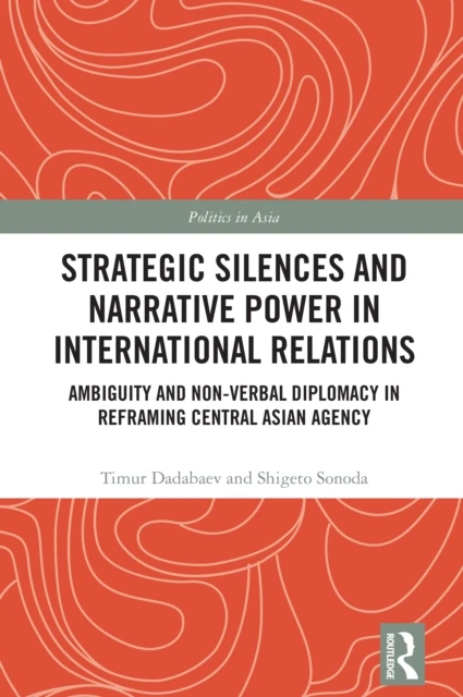 Strategic Silences and Narrative Power in International Relations