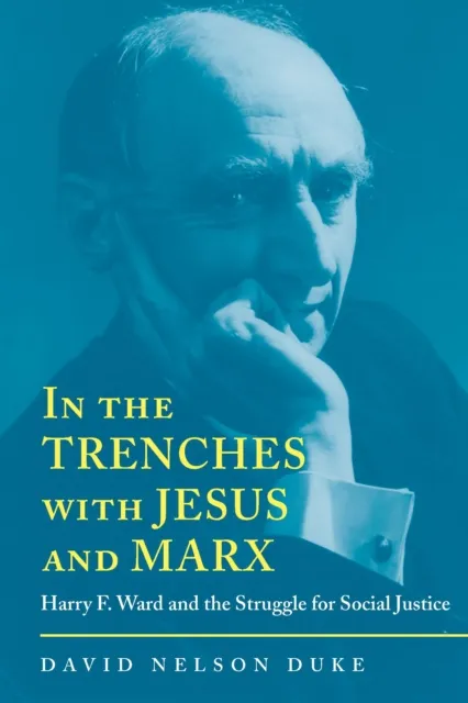 In the Trenches with Jesus and Marx