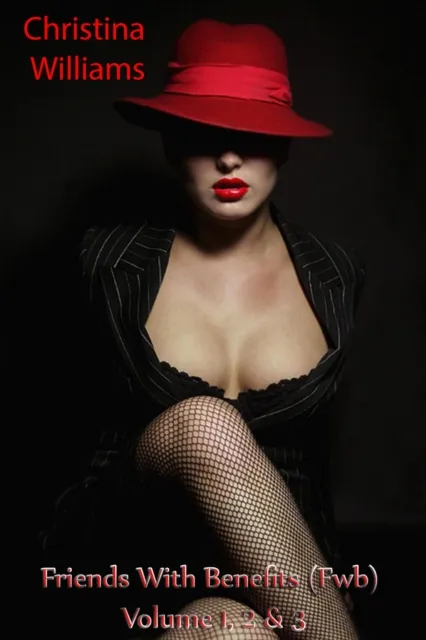 Friends With Benefits (Fwb) Volume 1, 2 & 3