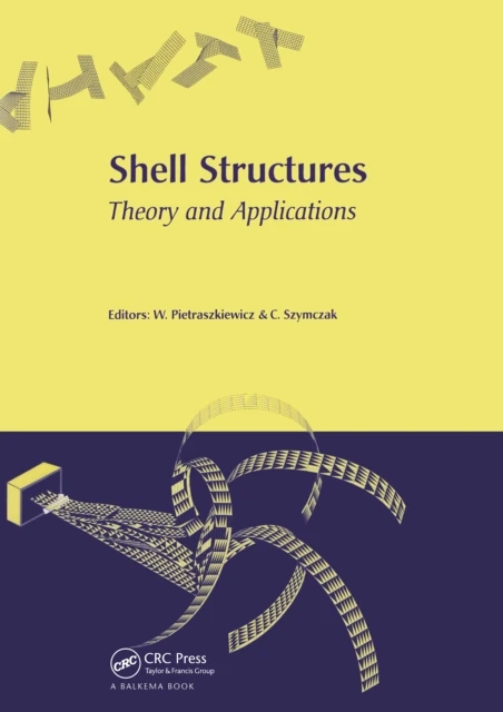 Shell Structures, Theory and Applications