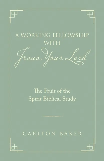 Working Fellowship with Jesus, Your Lord