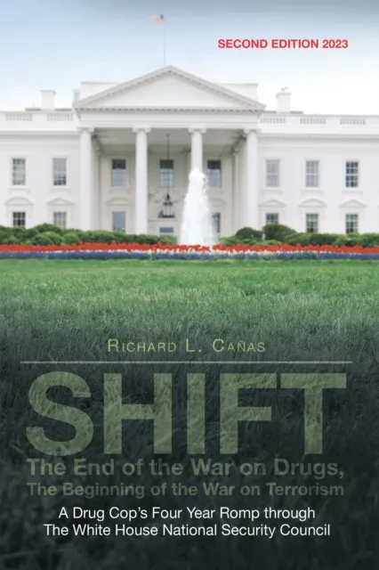 SHIFT - The End of the War on Drugs, The Beginning of the War on Terrorism