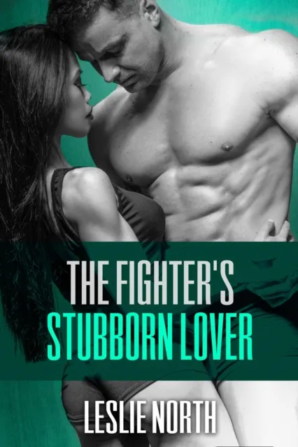 Fighter's Stubborn Lover