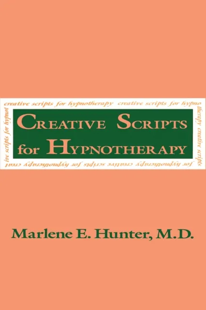 Creative Scripts For Hypnotherapy