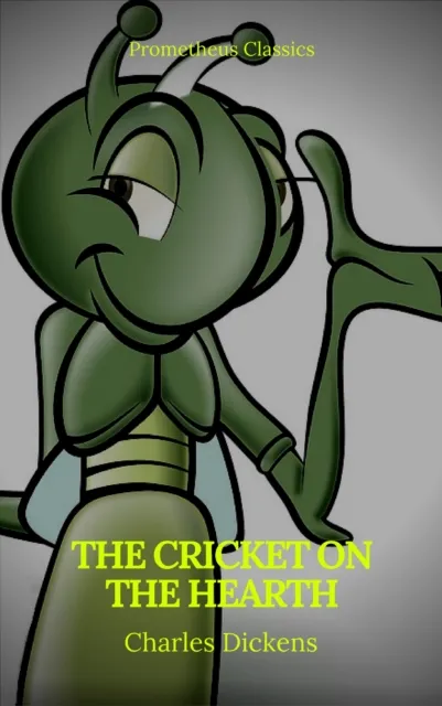 Cricket on the Hearth (Best Navigation, Active TOC)(Prometheus Classics)