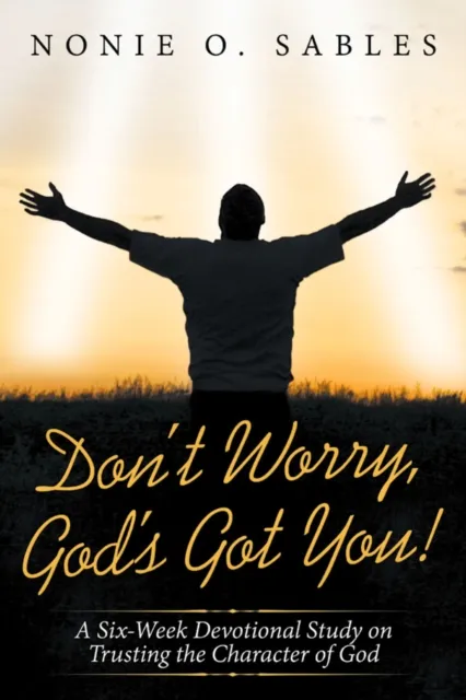 Don't Worry, God's Got You!