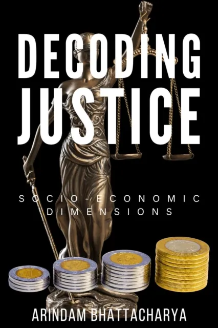 Decoding Justice: Socio-Economic Dimensions