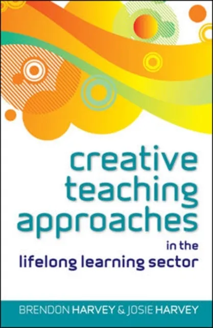 Creative Teaching Approaches in the Lifelong Learning Sector