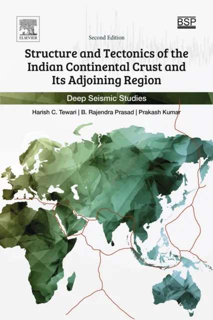 Structure and Tectonics of the Indian Continental Crust and Its Adjoining Region