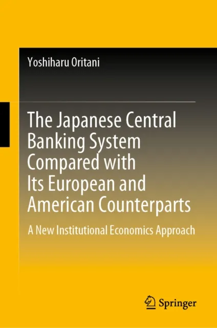 Japanese Central Banking System Compared with Its European and American Counterparts