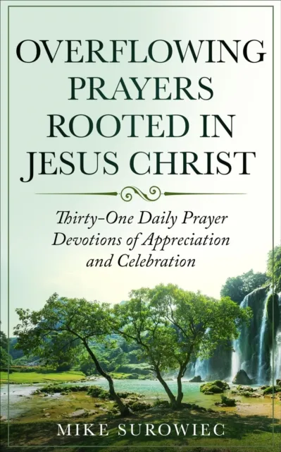 Overflowing Prayers Rooted in Jesus Christ