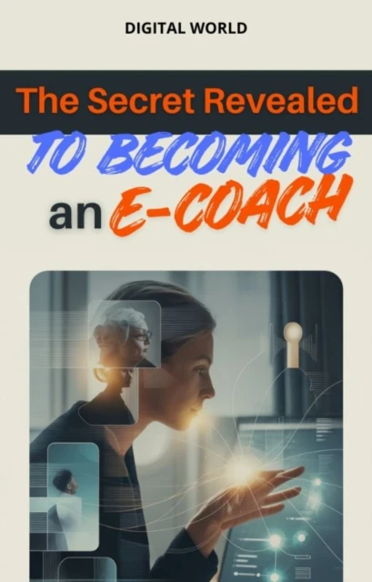 Secret Revealed to Becoming an E-coach