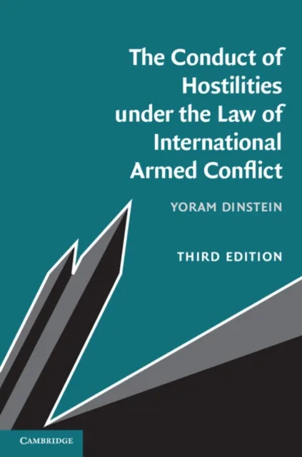 Conduct of Hostilities under the Law of International Armed Conflict