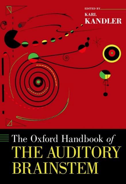 Oxford Handbook of the Auditory Brainstem