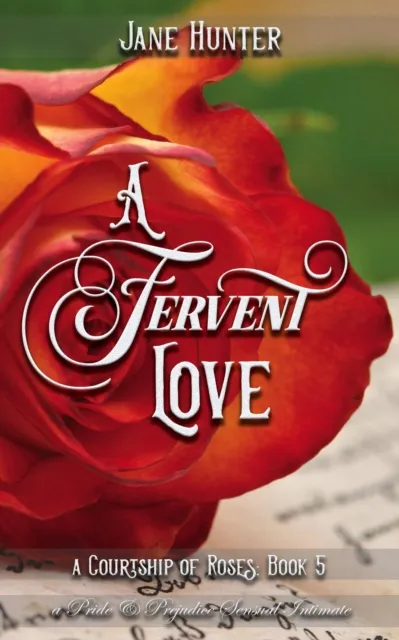 Fervent Love: A Pride and Prejudice Sensual Intimate